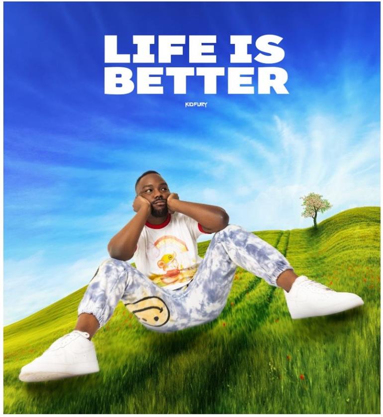 Kid Fury: Life is Better