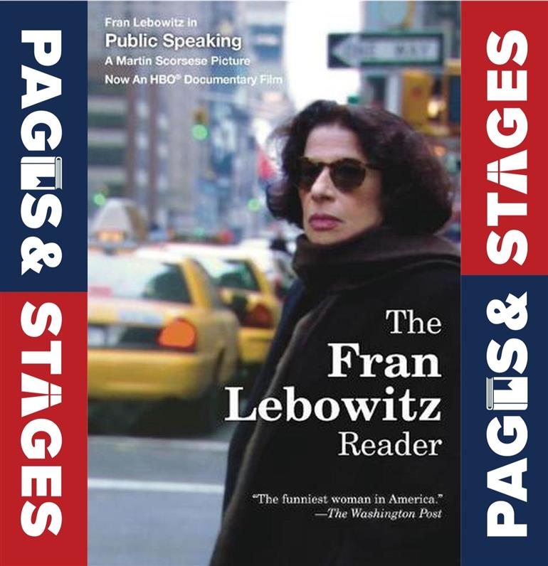 Pages & Stages: Fran Lebowitz Pages & Stages: Fran Lebowitz