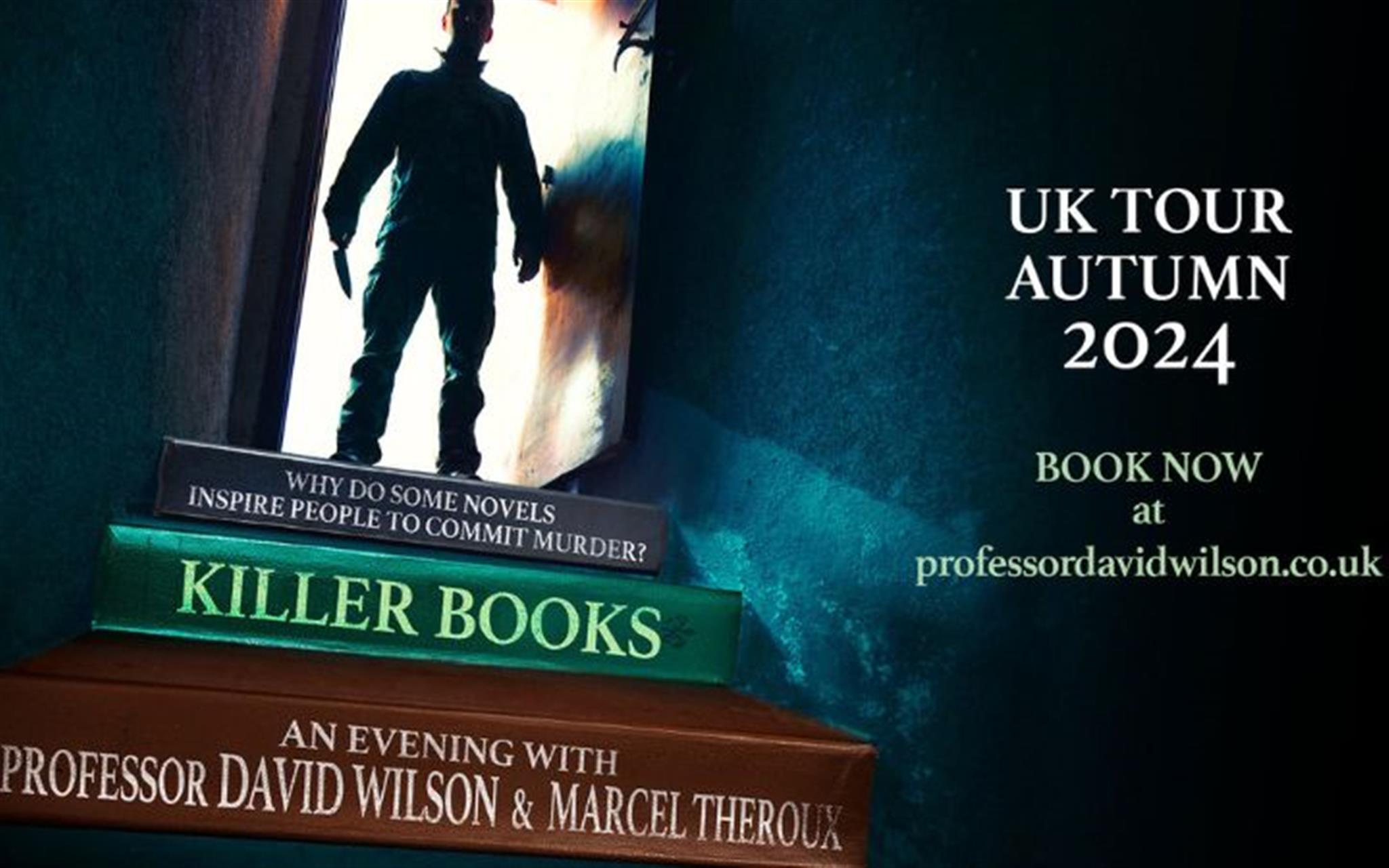 Professor David Wilson & Marcel Theroux - Killer Books