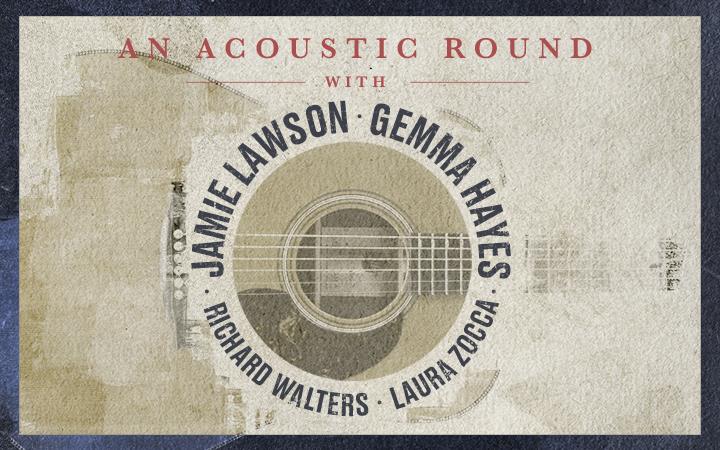 An Acoustic Round: Jamie Lawson, Gemma Hayes, Richard Walters and Laura Zocca image