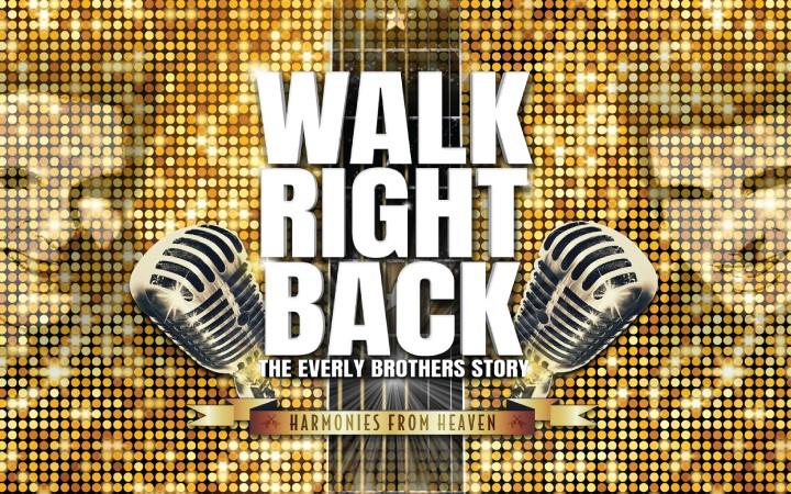 Walk Right Back - The Everly Brothers Story