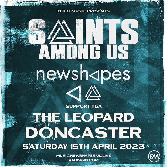 Saints Among us (supporting band Newsapes)