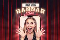 How Very Hannah! – LIVE! 