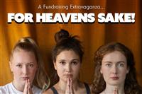For Heaven's Sake! A Fundraising Extravaganza 