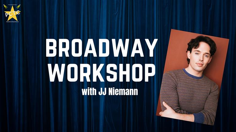 CURTAIN CALL - Broadway Workshop with JJ Niemann