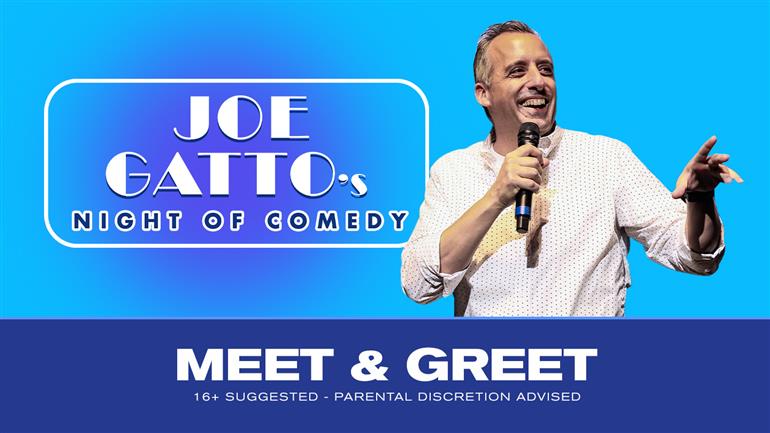 ADD-ON: Post-show Meet & Greet w/ Joe Gatto
