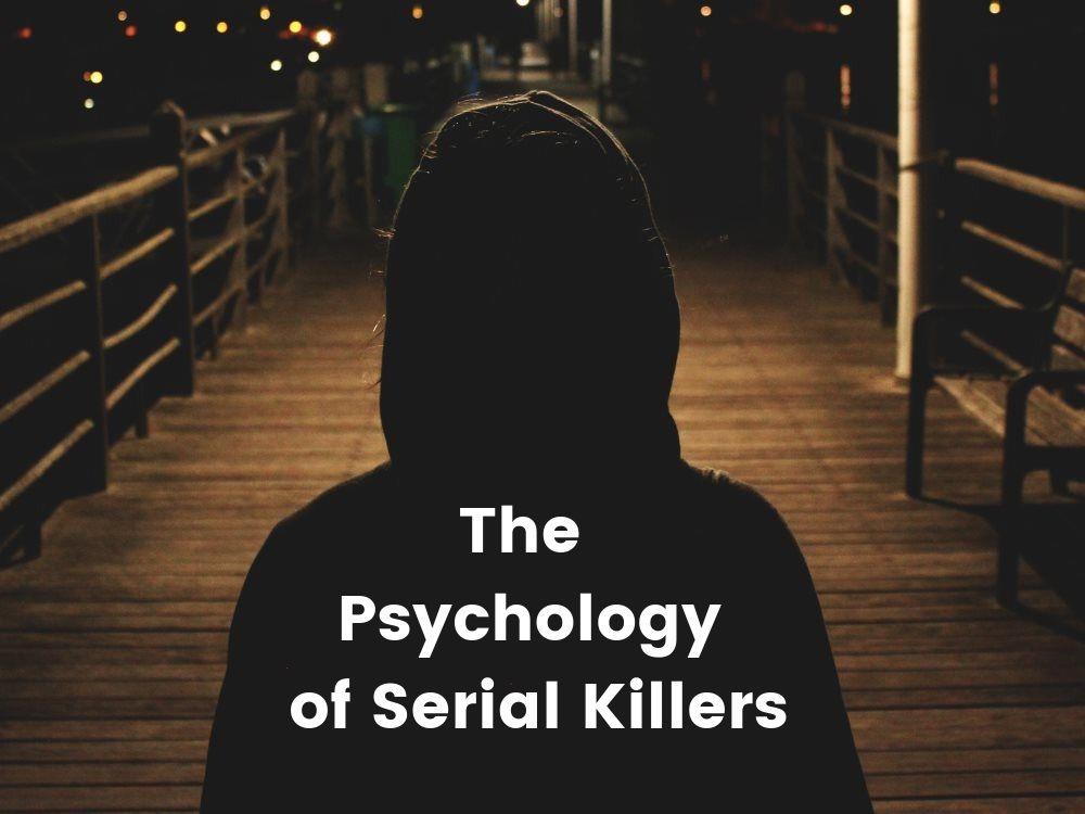 The Psychology of Serial Killers WTM