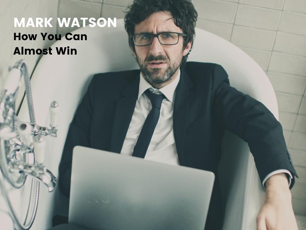 Mark Watson How You Can Almost Win Wtm